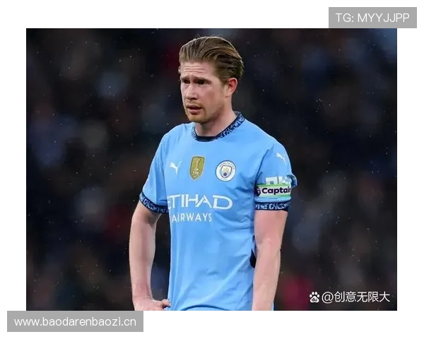 德布劳内长期巅峰能力解析:如何多年保持世界级表现 德布劳内长期巅峰能力解析:如何多年保持世界级表现